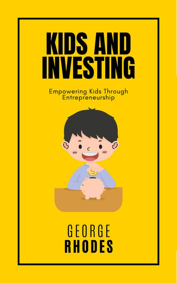 Kids &amp; Investing