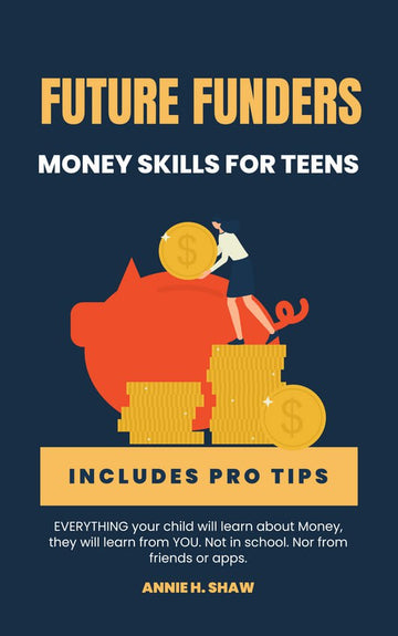 Future Funders: Money Skills for Teens